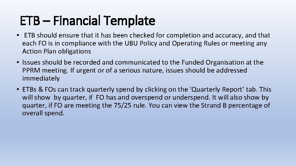 ETB – Financial Template • ETB should ensure that it has been checked for