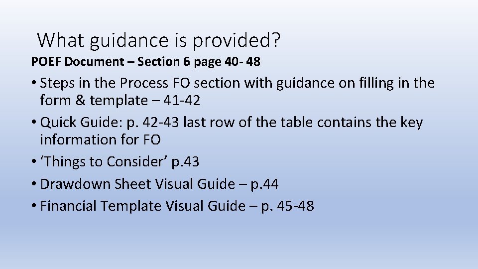 What guidance is provided? POEF Document – Section 6 page 40 - 48 •
