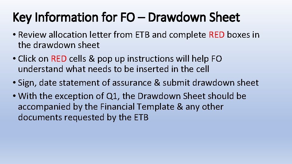 Key Information for FO – Drawdown Sheet • Review allocation letter from ETB and