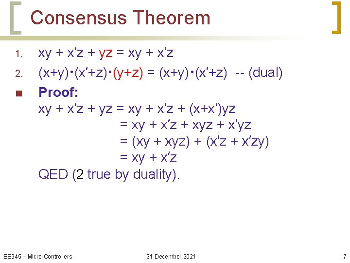 Consensus Theorem 1. 2. n xy + x’z + yz = xy + x’z