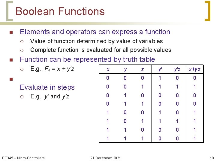 Boolean Functions n Elements and operators can express a function ¡ ¡ n Value