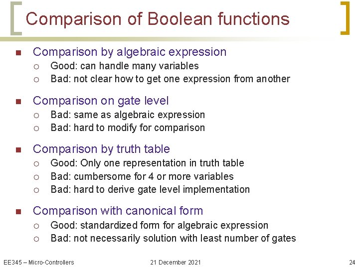 Comparison of Boolean functions n Comparison by algebraic expression ¡ ¡ n Comparison on