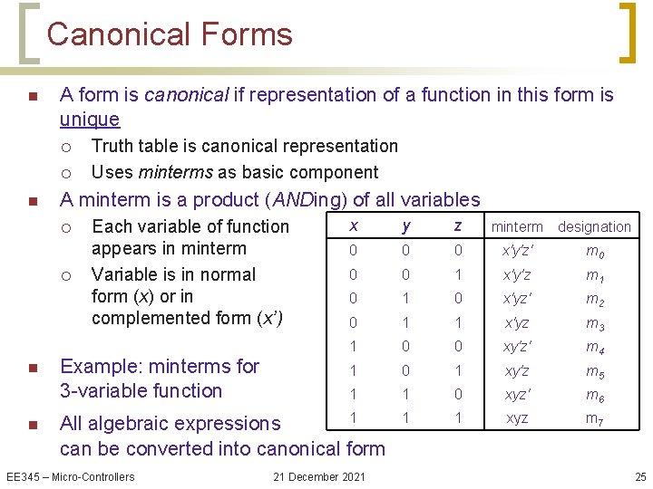 Canonical Forms n A form is canonical if representation of a function in this