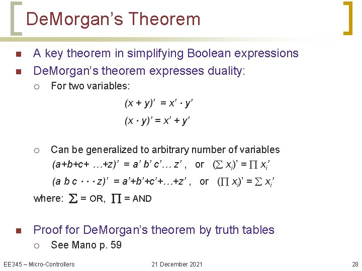 De. Morgan’s Theorem n n A key theorem in simplifying Boolean expressions De. Morgan’s