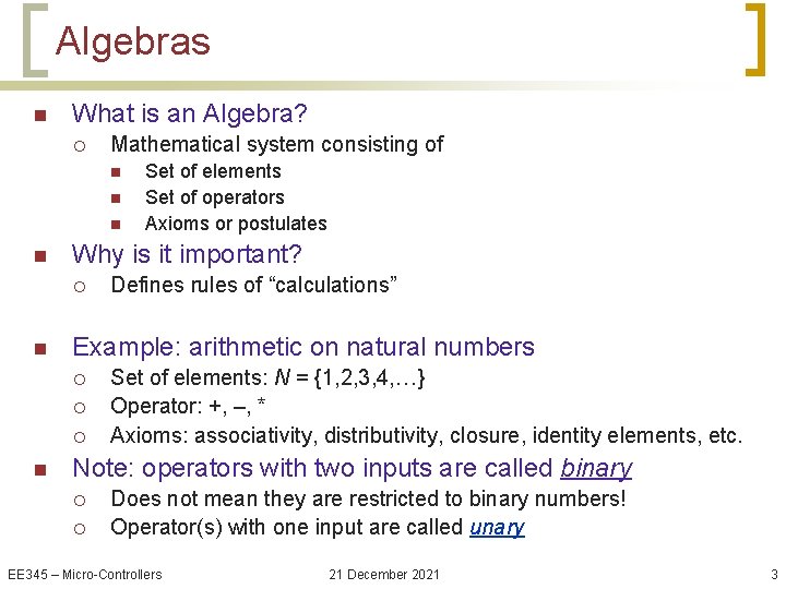 Algebras n What is an Algebra? ¡ Mathematical system consisting of n n Why