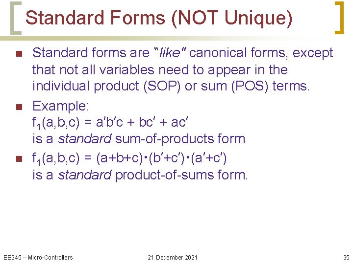 Standard Forms (NOT Unique) n n n Standard forms are “like” canonical forms, except