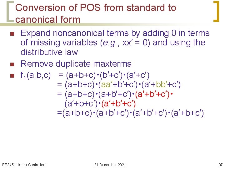 Conversion of POS from standard to canonical form n n n Expand noncanonical terms