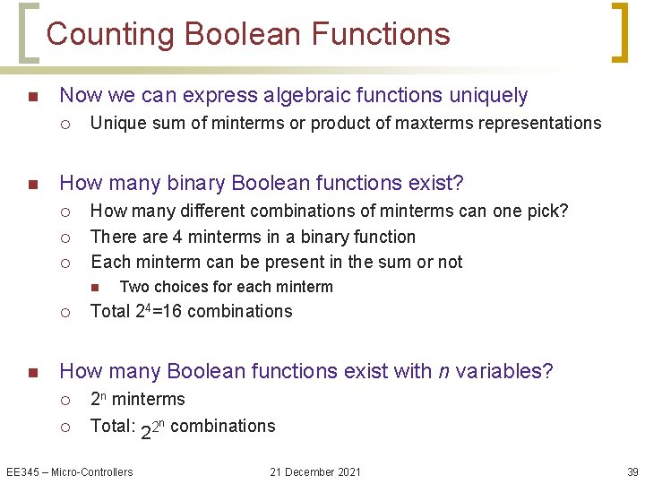 Counting Boolean Functions n Now we can express algebraic functions uniquely ¡ n Unique