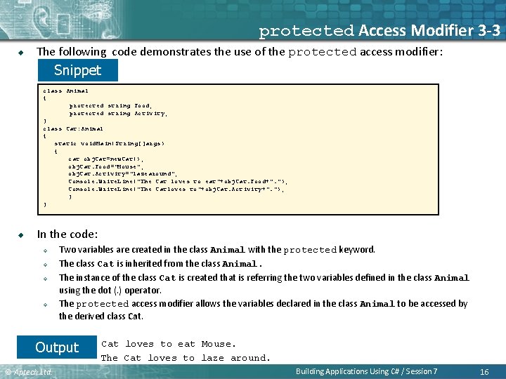 protected Access Modifier 3 -3 u The following code demonstrates the use of the protected Access Modifier 3 -3 u The following code demonstrates the use of the