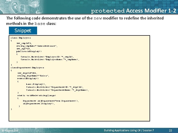 protected Access Modifier 1 -2 The following code demonstrates the use of the new protected Access Modifier 1 -2 The following code demonstrates the use of the new