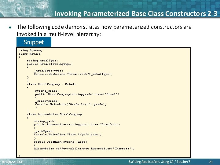 Invoking Parameterized Base Class Constructors 2 -3 u The following code demonstrates how parameterized Invoking Parameterized Base Class Constructors 2 -3 u The following code demonstrates how parameterized