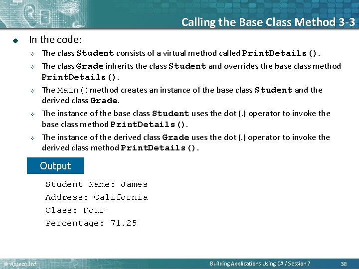 Calling the Base Class Method 3 -3 u In the code: ² ² ² Calling the Base Class Method 3 -3 u In the code: ² ² ²