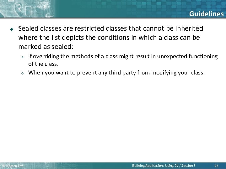 Guidelines u Sealed classes are restricted classes that cannot be inherited where the list Guidelines u Sealed classes are restricted classes that cannot be inherited where the list