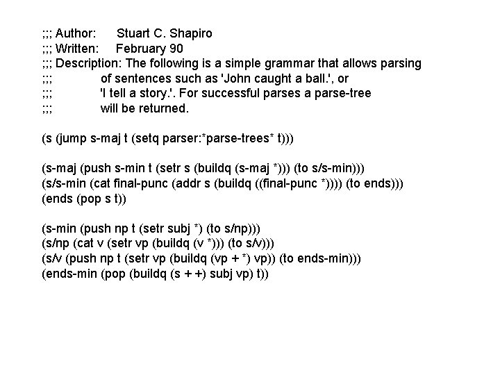 ; ; ; Author: Stuart C. Shapiro ; ; ; Written: February 90 ;