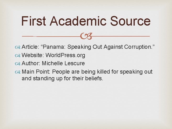 First Academic Source Article: “Panama: Speaking Out Against Corruption. ” Website: World. Press. org