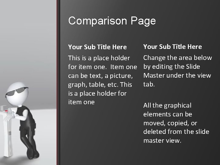 Comparison Page Your Sub Title Here This is a place holder for item one.