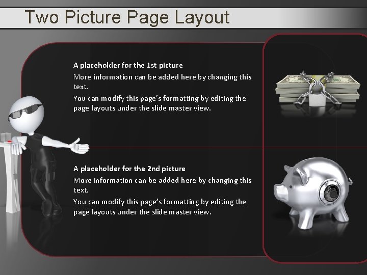 Two Picture Page Layout A placeholder for the 1 st picture More information can