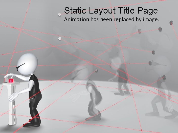 Static Layout Title Page Animation has been replaced by image. 