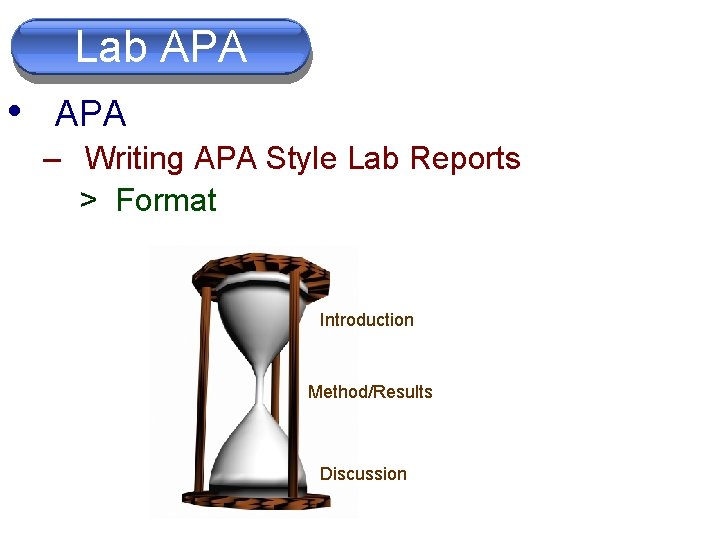 Lab APA • APA – Writing APA Style Lab Reports > Format Introduction Method/Results