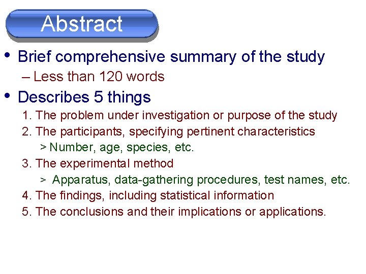 Abstract • Brief comprehensive summary of the study – Less than 120 words •