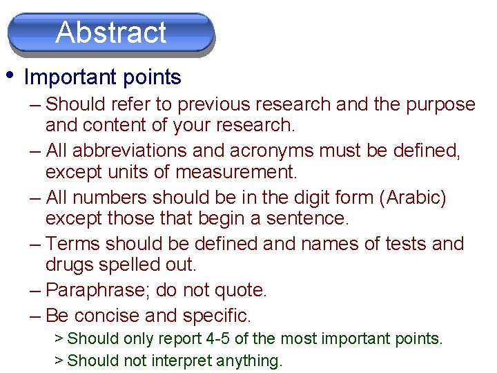 Abstract • Important points Abstract – Should refer to previous research and the purpose