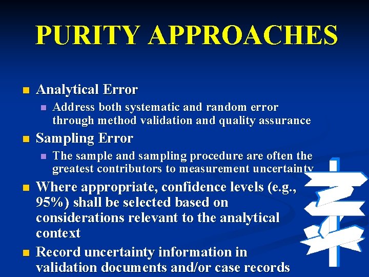 PURITY APPROACHES n Analytical Error n n Sampling Error n n n Address both