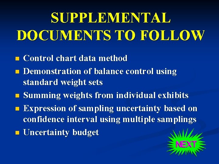 SUPPLEMENTAL DOCUMENTS TO FOLLOW n n n Control chart data method Demonstration of balance