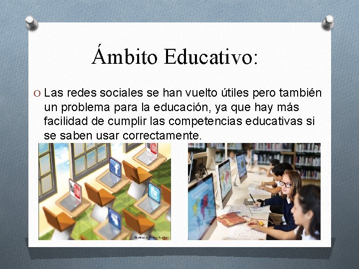 Ámbito Educativo: O Las redes sociales se han vuelto útiles pero también un problema