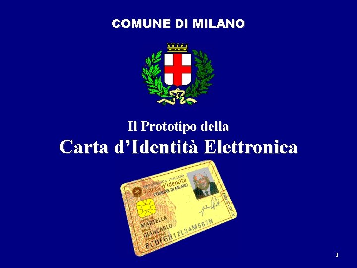 COMUNE DI MILANO Il Prototipo della Carta d’Identità Elettronica 2 