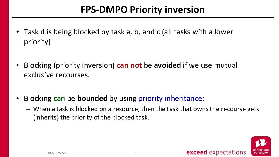 FPS-DMPO Priority inversion • Task d is being blocked by task a, b, and