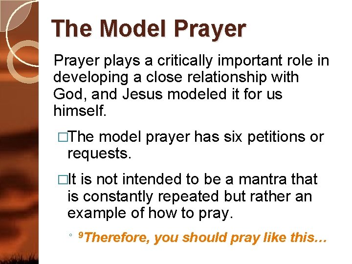 The Model Prayer plays a critically important role in developing a close relationship with