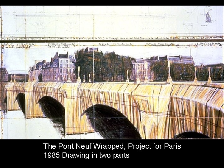 The Pont Neuf Wrapped, Project for Paris 1985 Drawing in two parts 