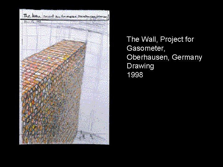 The Wall, Project for Gasometer, Oberhausen, Germany Drawing 1998 
