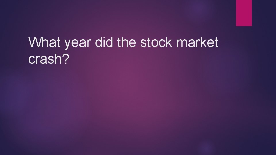 What year did the stock market crash? 