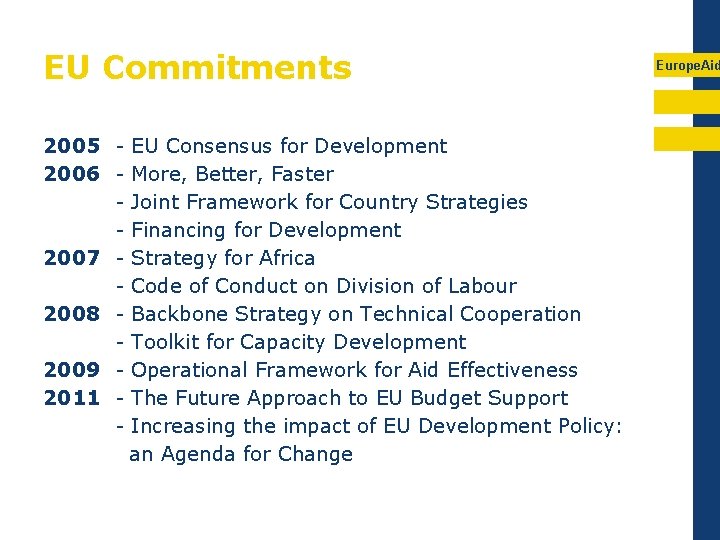 EU Commitments 2005 - EU Consensus for Development 2006 - More, Better, Faster -