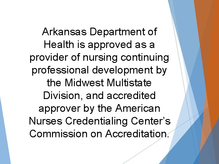 Arkansas Department of Health is approved as a provider of nursing continuing professional development