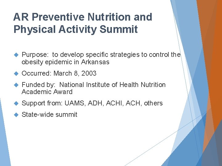 AR Preventive Nutrition and Physical Activity Summit Purpose: to develop specific strategies to control