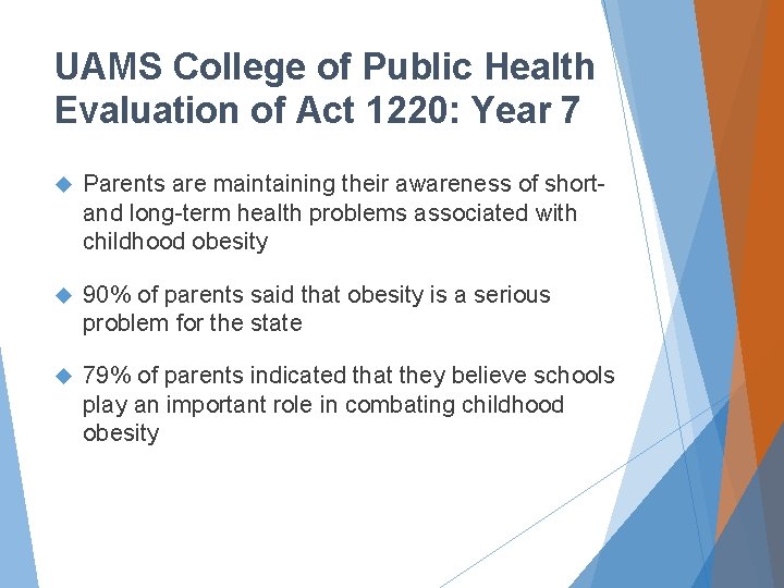 UAMS College of Public Health Evaluation of Act 1220: Year 7 Parents are maintaining