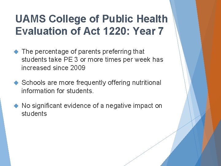 UAMS College of Public Health Evaluation of Act 1220: Year 7 The percentage of