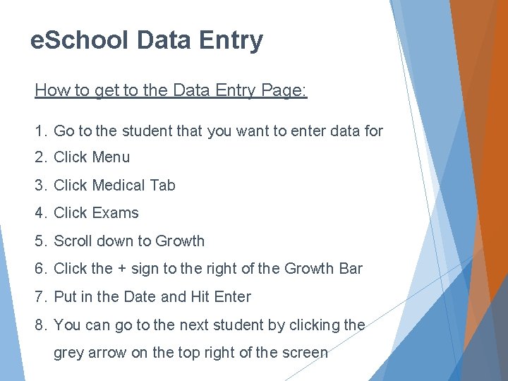 e. School Data Entry How to get to the Data Entry Page: 1. Go