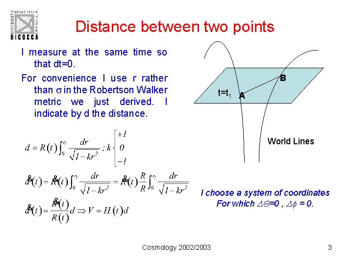 Distance between two points I measure at the same time so that dt=0. For