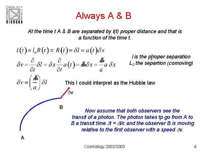 Always A & B At the time t A & B are separated by