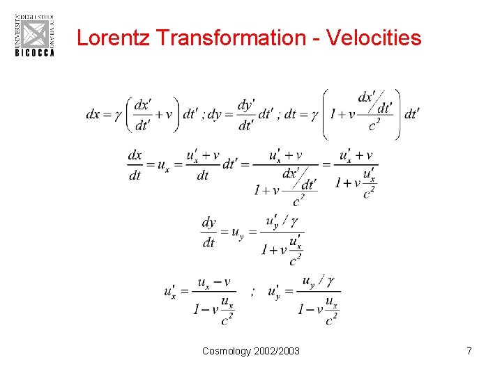 Lorentz Transformation - Velocities Cosmology 2002/2003 7 
