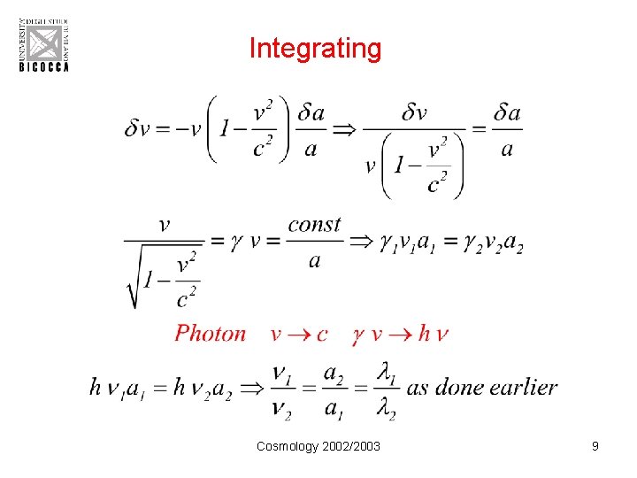 Integrating Cosmology 2002/2003 9 