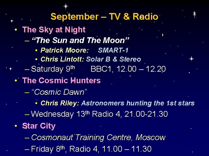 September – TV & Radio • The Sky at Night – “The Sun and