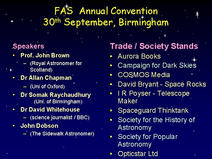 FAS Annual Convention 30 th September, Birmingham Speakers Trade / Society Stands • Prof.