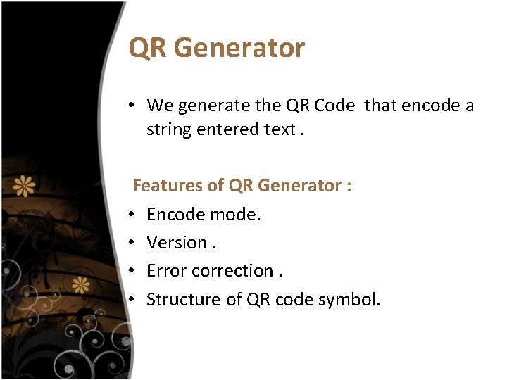 QR Generator • We generate the QR Code that encode a string entered text.