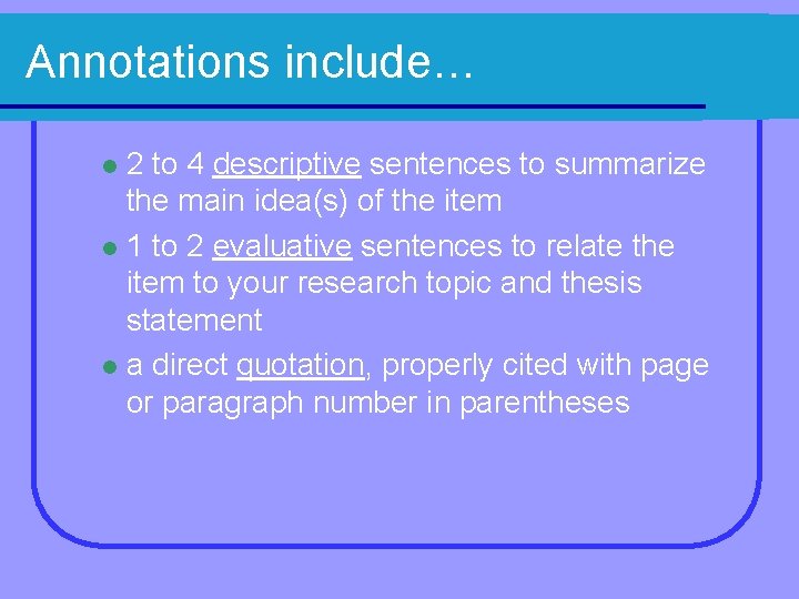 Annotations include… 2 to 4 descriptive sentences to summarize the main idea(s) of the