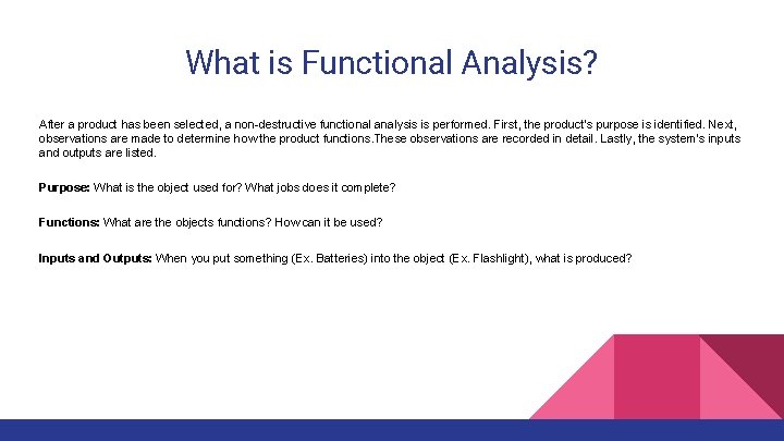 What is Functional Analysis? After a product has been selected, a non-destructive functional analysis