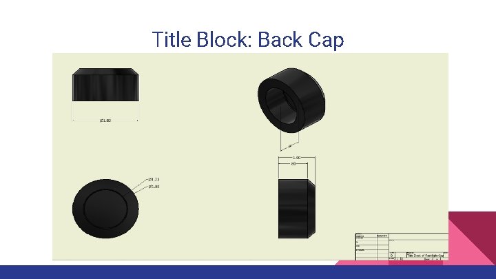 Title Block: Back Cap 